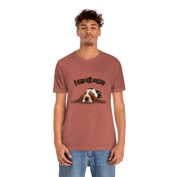 "I'm all ears" Basset Hound Unisex Jersey Short Sleeve Tee