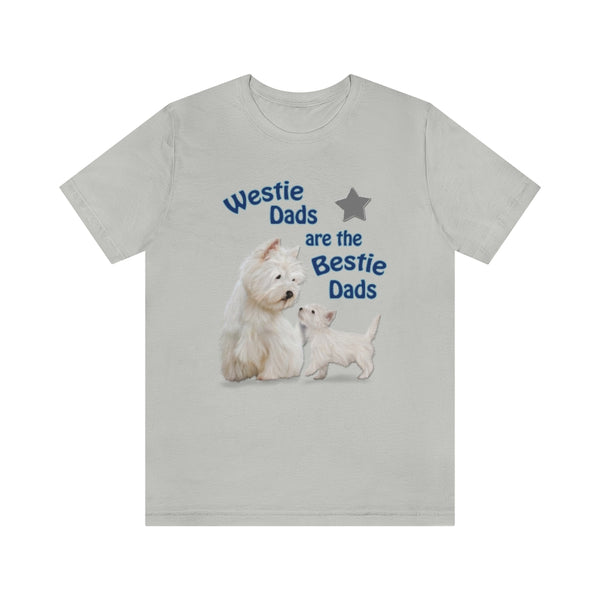 "Westie Dads are the Bestie Dads" Unisex Jersey Short Sleeve Tee