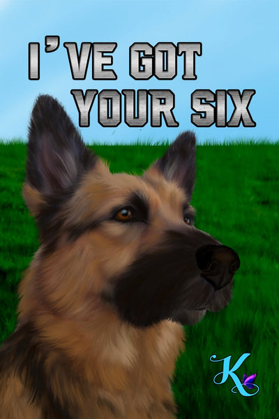 I've Got Your Six German Shepherd Garden Flag