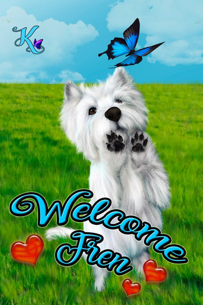 Welcome Fren Westie Garden Flag