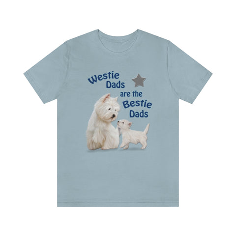 "Westie Dads are the Bestie Dads" Unisex Jersey Short Sleeve Tee