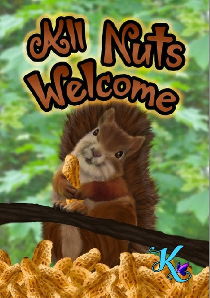 All Nuts Welcome Garden Flag